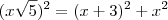 (x\sqrt{5})^2=(x+3)^2+x^2 (x\sqrt{5})^2=(x+3)^2+x^2