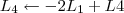 L_4 \leftarrow -2L_1 + L4 L_4 \leftarrow -2L_1 + L4