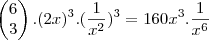 \begin{pmatrix}
   6  \\ 
   3 
\end{pmatrix} . (2x)^3 . (\frac{1}{x^2})^3 = 160x^3 . \frac{1}{x^6}