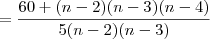 = \dfrac{60 + (n-2)(n-3)(n-4)}{5(n-2)(n-3)}