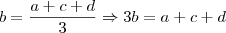 b=\frac{a+c+d}{3}  \Rightarrow 3b= a+c+d