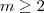 m\ge2 m\ge2