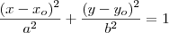 \dfrac{(x-x_o)^2}{a^2}+\dfrac{(y-y_o)^2}{b^2}=1