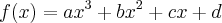 f(x)=a{x}^{3}+b{x}^{2}+cx+d f(x)=a{x}^{3}+b{x}^{2}+cx+d