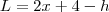 L = 2x + 4 - h L = 2x + 4 - h