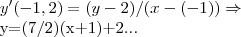 y'(-1,2)=(y-2)/(x-(-1))\Rightarrow 

y=(7/2)(x+1)+2...