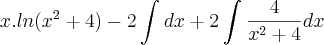 x.ln({x}^{2}+4)-2\int_{}^{}dx+2\int_{}^{}\frac{4}{{x}^{2}+4}dx x.ln({x}^{2}+4)-2\int_{}^{}dx+2\int_{}^{}\frac{4}{{x}^{2}+4}dx