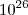 10^{26} 10^{26}