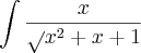 \int\frac x\sqrt{x^2+x+1} \int\frac x\sqrt{x^2+x+1}