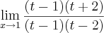 \lim_{x\rightarrow1}\frac{(t-1)(t+2)}{(t-1)(t-2)}