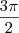 \frac{ 3 \pi}{2} \frac{ 3 \pi}{2}