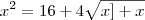 x^2 = 16 +4 \sqrt{x] + x