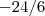 -24/6 -24/6
