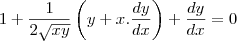 1+\frac{1}{2\sqrt{xy}}\left(y+x.\frac{dy}{dx}\right)}+\frac{dy}{dx}=0 1+\frac{1}{2\sqrt{xy}}\left(y+x.\frac{dy}{dx}\right)}+\frac{dy}{dx}=0