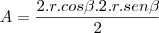 A=\frac{2.r.cos\beta.2.r.sen\beta}{2}