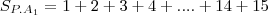 {S}_{{P.A}_{1}}= 1 + 2 + 3 + 4 + ....+14 +15 {S}_{{P.A}_{1}}= 1 + 2 + 3 + 4 + ....+14 +15