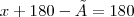 x + 180 - Â = 180 x + 180 - Â = 180