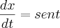 \frac{dx}{dt}= sen t \frac{dx}{dt}= sen t