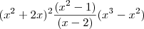 (x^2+2x)^2\frac{(x^2-1)}{(x-2)}(x^3-x^2) (x^2+2x)^2\frac{(x^2-1)}{(x-2)}(x^3-x^2)