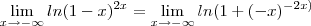 \lim_{x\rightarrow -\infty}ln({1-x})^{2x}=\lim_{x\rightarrow -\infty}ln(1+(-x)^{-2x)}