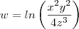 w = ln\left(\frac{x^2y^2}{4z^3}\right) w = ln\left(\frac{x^2y^2}{4z^3}\right)