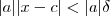 |a||x-c| < |a| \delta