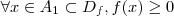 \forall x \in A_1 \subset D_f , f(x) \geq 0