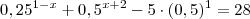 \;\;{0,25}^{1-x} + {0,5}^{x+2} - 5 \cdot(0,5)^1 = 28 \;\;{0,25}^{1-x} + {0,5}^{x+2} - 5 \cdot(0,5)^1 = 28