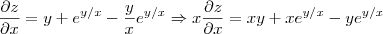 \frac{\partial z}{\partial x} = y + e^{y/x} - \frac{y}{x}e^{y/x} \Rightarrow x\frac{\partial z}{\partial x} = xy + xe^{y/x} - ye^{y/x} \frac{\partial z}{\partial x} = y + e^{y/x} - \frac{y}{x}e^{y/x} \Rightarrow x\frac{\partial z}{\partial x} = xy + xe^{y/x} - ye^{y/x}