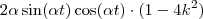 2 \alpha \sin(\alpha t) \cos(\alpha t) \cdot(1 - 4k^2) 2 \alpha \sin(\alpha t) \cos(\alpha t) \cdot(1 - 4k^2)