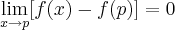 \lim_{x\rightarrow p}[f(x)-f(p)]=0