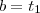 b=t_1