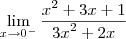 \lim_{x\rightarrow{0}^{-}} \frac{{x}^{2}+3x +1}{{3x}^{2}+2x}