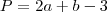 P = 2a + b - 3 P = 2a + b - 3