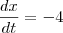 \frac{dx}{dt}=-4