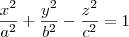 \frac{x^2}{a^2} + \frac{y^2}{b^2} - \frac{z^2}{c^2}=1 \frac{x^2}{a^2} + \frac{y^2}{b^2} - \frac{z^2}{c^2}=1