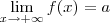 \lim_{x\to +\infty} f(x) = a \lim_{x\to +\infty} f(x) = a