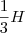 \frac{1}{3}H \frac{1}{3}H