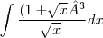 \int\frac{(1+\sqrt[]{x}³}{\sqrt[]{x}}dx