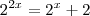 2^{2x} = 2^x + 2 2^{2x} = 2^x + 2
