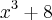 {x}^{3}+8 {x}^{3}+8