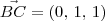 \vec{BC} = \left(0,\,1,\,1\right) \vec{BC} = \left(0,\,1,\,1\right)