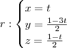 r: \begin{cases} x=t \\ y = \frac{1-3t}{2} \\ z = \frac{1-t}{2} \end{cases} r: \begin{cases} x=t \\ y = \frac{1-3t}{2} \\ z = \frac{1-t}{2} \end{cases}