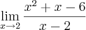 \lim_{x\rightarrow2}  \frac{{x}^{2}+x-6}{x-2}