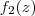f_2(z) f_2(z)