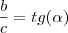 \frac{b}{c} = tg( \alpha )
