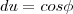 du=cos\phi du=cos\phi