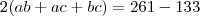 2(ab+ac+bc)=261-133