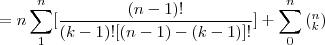 =n\sum_{1}^{n}[\frac{(n-1)!}{(k-1)![(n-1)-(k-1)]!}]+\sum_{0}^{n}\left(^n _k \right)