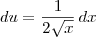 du = \frac{1}{2\sqrt{x}} \,dx du = \frac{1}{2\sqrt{x}} \,dx